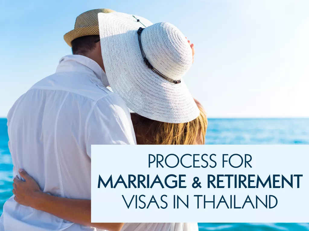 Process for Marriage and Retirement Visas in Thailand